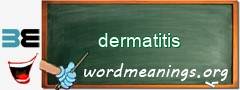 WordMeaning blackboard for dermatitis